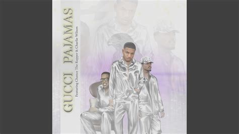 ‎Gucci Pajamas (feat. Chance the Rapper and Charlie Wilson)